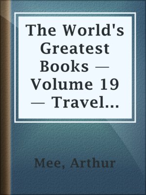 cover image of The World's Greatest Books — Volume 19 — Travel and Adventure